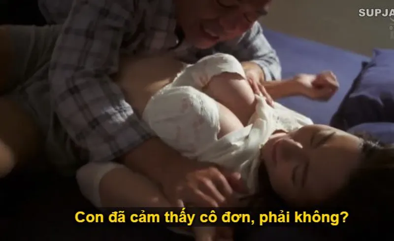 Nhìn con trai mải miết lao vào công việc khiến bạn gái nó cô quạnh, bố chồng liều lĩnh đè ra quan hệ với con dâu.